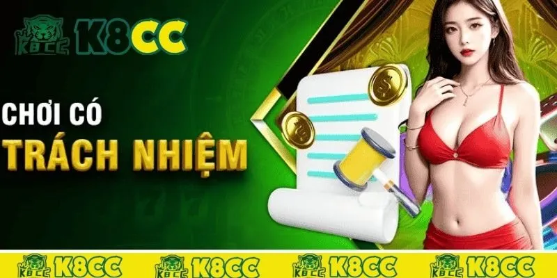 Những quy định chơi có trách nhiệm tại K8cc